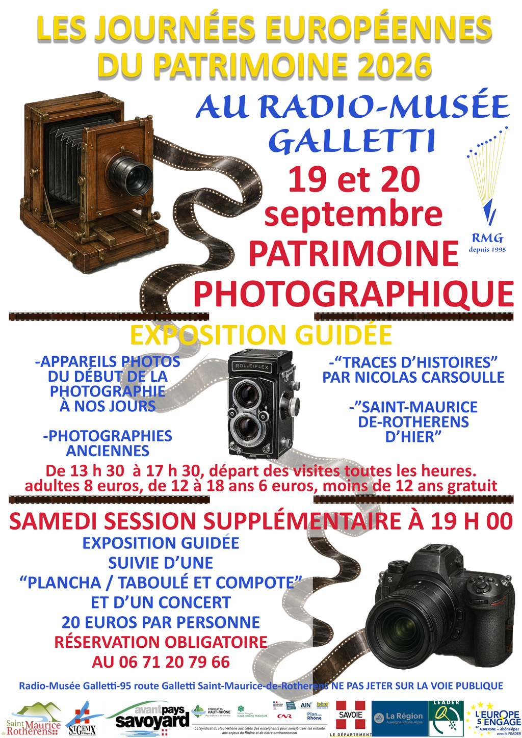 Au radio musée galletti, les 19 et 20septembre 2026 : patrimoine photographique.Exposition guidée : - appareils photos du début de la photographie à nos jours, - photographies anciennes, - "traces d'histoires" pra Nicolas Carsoulle, - Saint Maurice de Rotherens d'hier.De 13h30 à 17h30, départ des visites toutes les heures. Adultes 8 euros, de 12 à 18 ans 6 euros, moins de 12 ans gratuit.Samedi session supplémentaire à 19h00. Exposition guidée suivie d'une "plancha / Taboulé et compote" et d'un concert 20 euros par personnes. Réservation obligatoire au 60 71 20 79 66.